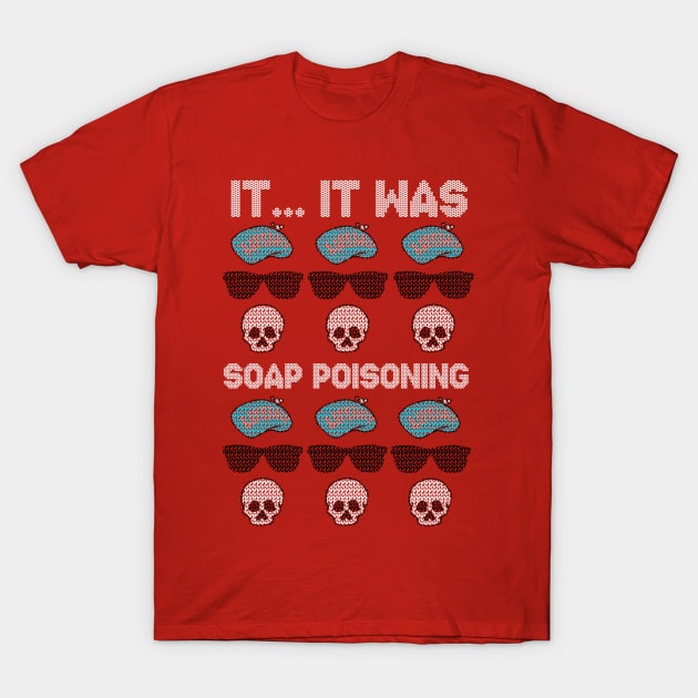 It... It Was... Soap Poisoning! A Christmas Story TShirt TeePublic